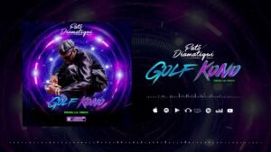 Fatô Diamatigui (Adji-One Centhiago) – Golf Kono : Nouvel Audio 2026